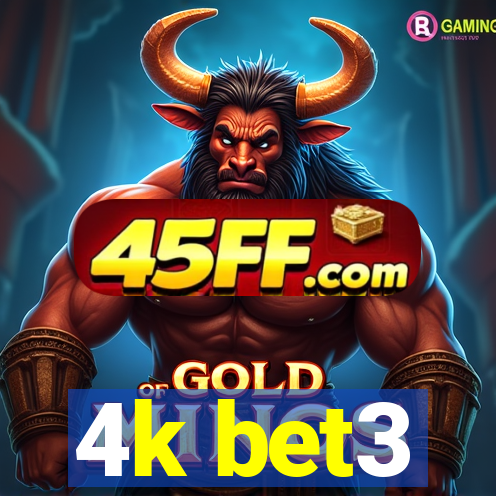 4k bet3